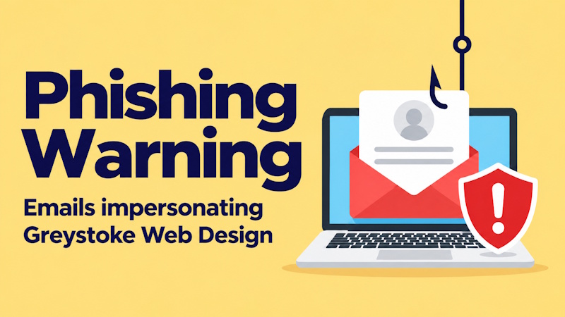 Image of computer and warning sign with text Phishing Warning: Emails impersonating Greystoke Web Design